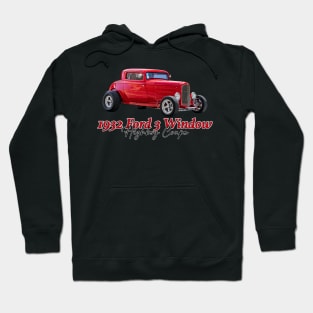 1932 Ford 3 Window Highboy Coupe Hoodie